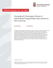 Overpoliced? A Descriptive Portrait of School-Based Targeted Police Interventions in New York City