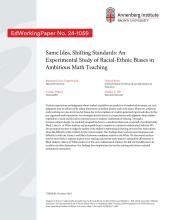 Same Idea, Shifting Standards: An Experimental Study of Racial-Ethnic Biases in Ambitious Math Teaching