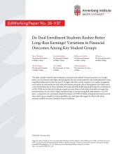 Do Dual Enrollment Students Realize Better Long-Run Earnings? Variations in Financial Outcomes Among Key Student Groups 