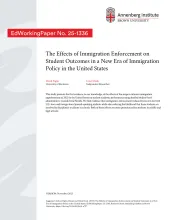 The Effects of Immigration Enforcement on Student Outcomes in a New Era of Immigration Policy in the United States