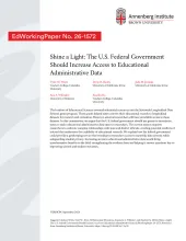 Shine a Light: The U.S. Federal Government Should Increase Access to Educational Administrative Data