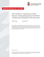 Title I and IDEA as Complementary Federal Responses: Distinguishing Opportunity-Mediated and Opportunity-Independent Underachievement