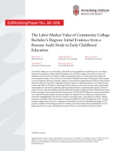 The Labor Market Value of Community College Bachelor’s Degrees: Initial Evidence from a Resume Audit Study in Early Childhood Education