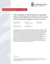 The Geography of Gifted Education: Exploring School and Neighborhood Predictors of Access to Gifted & Talented Programs in New York City