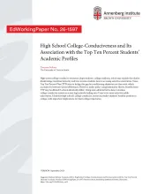 High School College-Conduciveness and Its Association with the Top Ten Percent Students’ Academic Profiles