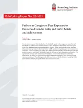 Fathers as Caregivers: Peer Exposure to Household Gender Roles and Girls’ Beliefs and Achievement