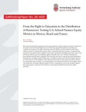 From the Right to Education to the Distribution of Resources: Testing U.S. School Finance Equity Metrics in Mexico, Brazil and France